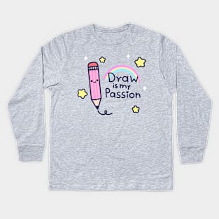 Draw is my passion Kids Long Sleeve T-Shirt